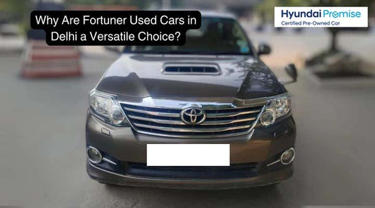 Why Are Fortuner Used Cars in Delhi a Versatile Choice?