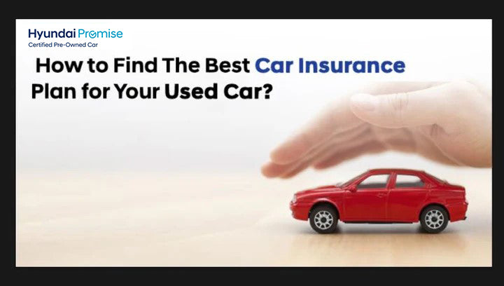 How to Find The Best Car Insurance Plan for Your Used Car? – Hans ...