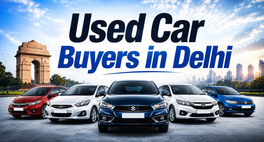 Used Car Buyers in Delhi